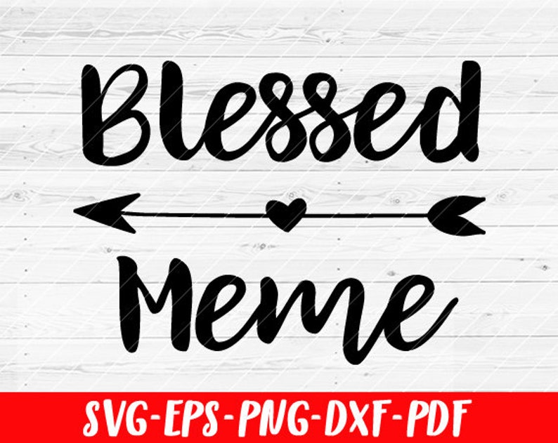 Blessed Meme SVG File Soon to Be Gift Vector SVG Design for Etsy