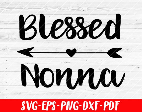 Blessed Nonna Svg File Soon To Be Gift Vector Svg Design For Etsy Blessed Nonna Svg File Soon To Be Gift Vector Svg Design For Etsy