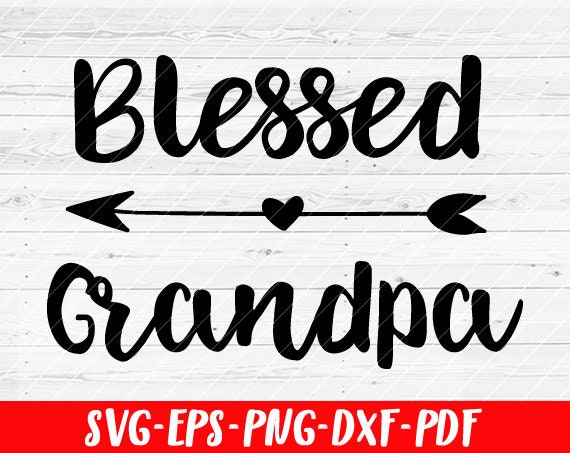 Download Blessed Grandpa Svg File Soon To Be Gift Vector Svg Design Etsy