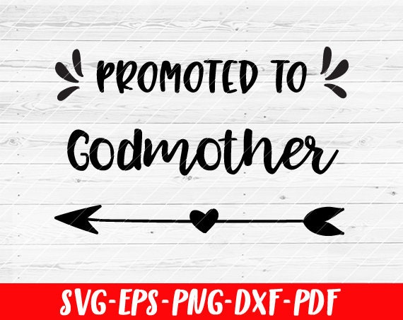Free Free 252 Promoted To Godmother Svg SVG PNG EPS DXF File