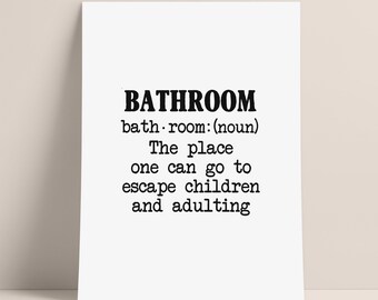Funny Bathroom Print, Wall Print for Bathroom, Bathroom is For Hiding Print