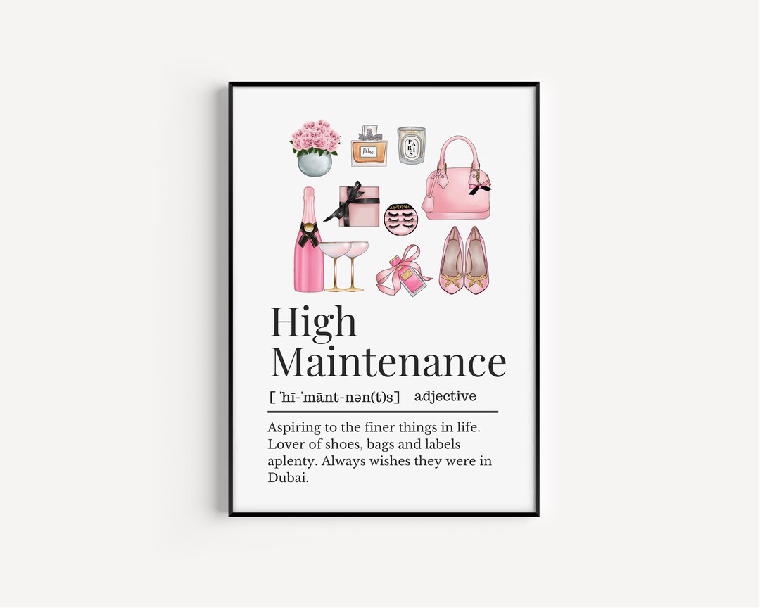 High Maintenance Definition Print, Definition Print, Definition Print