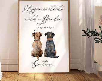 Happiness Starts with a Border Terrier or Two Wall Print