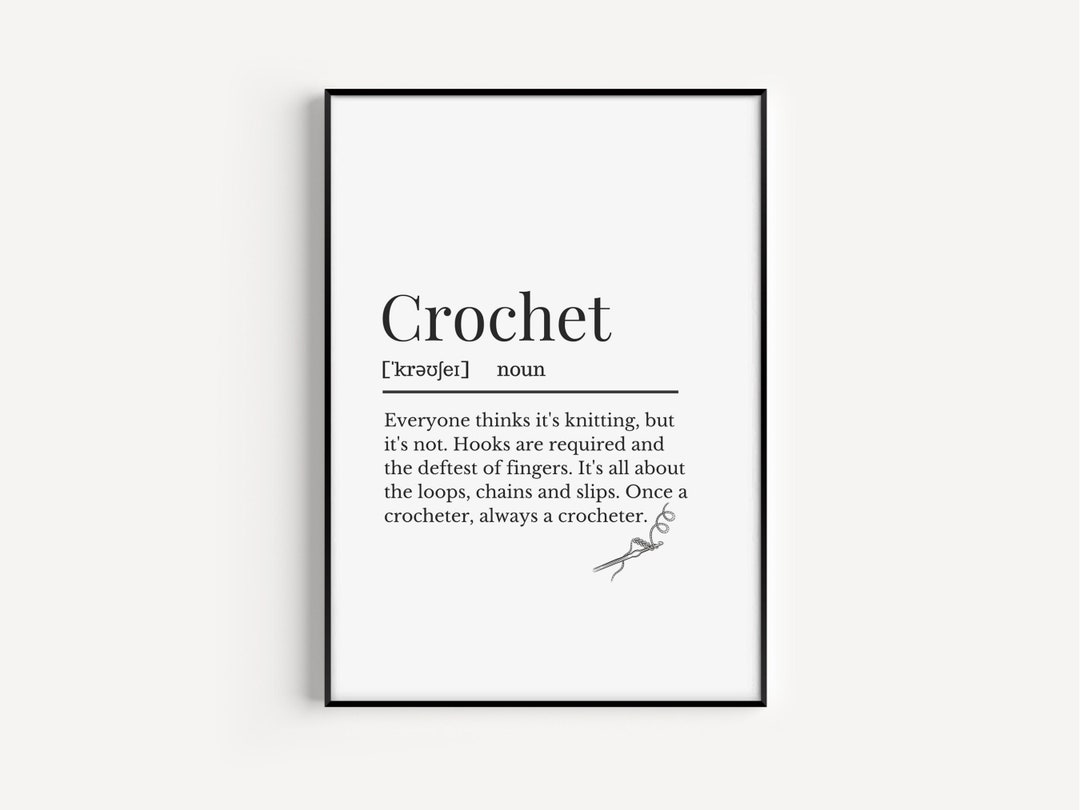 Crochet Definition Print, Definition Print for Crocheters, Gift for a