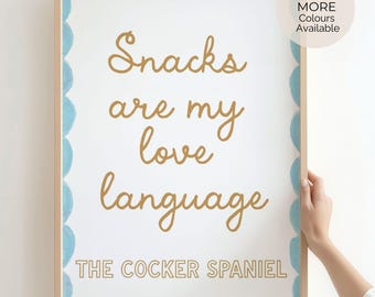 Funny Cocker Spaniel Wall Print, Gift for a Cocker Spaniel Mum, Dog Snacks Quote Art