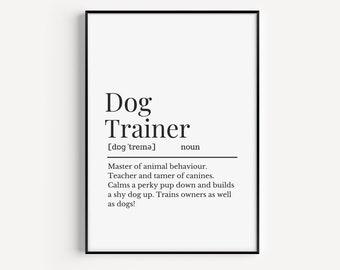 Dog Trainer Definition Print, Definition Print Gift for Professional Dog Trainer, Dog Trainer Print, Gift for Your Dog Trainer