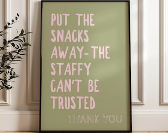 Put the Snacks Away, the Staffy Can't be Trusted Wall Print