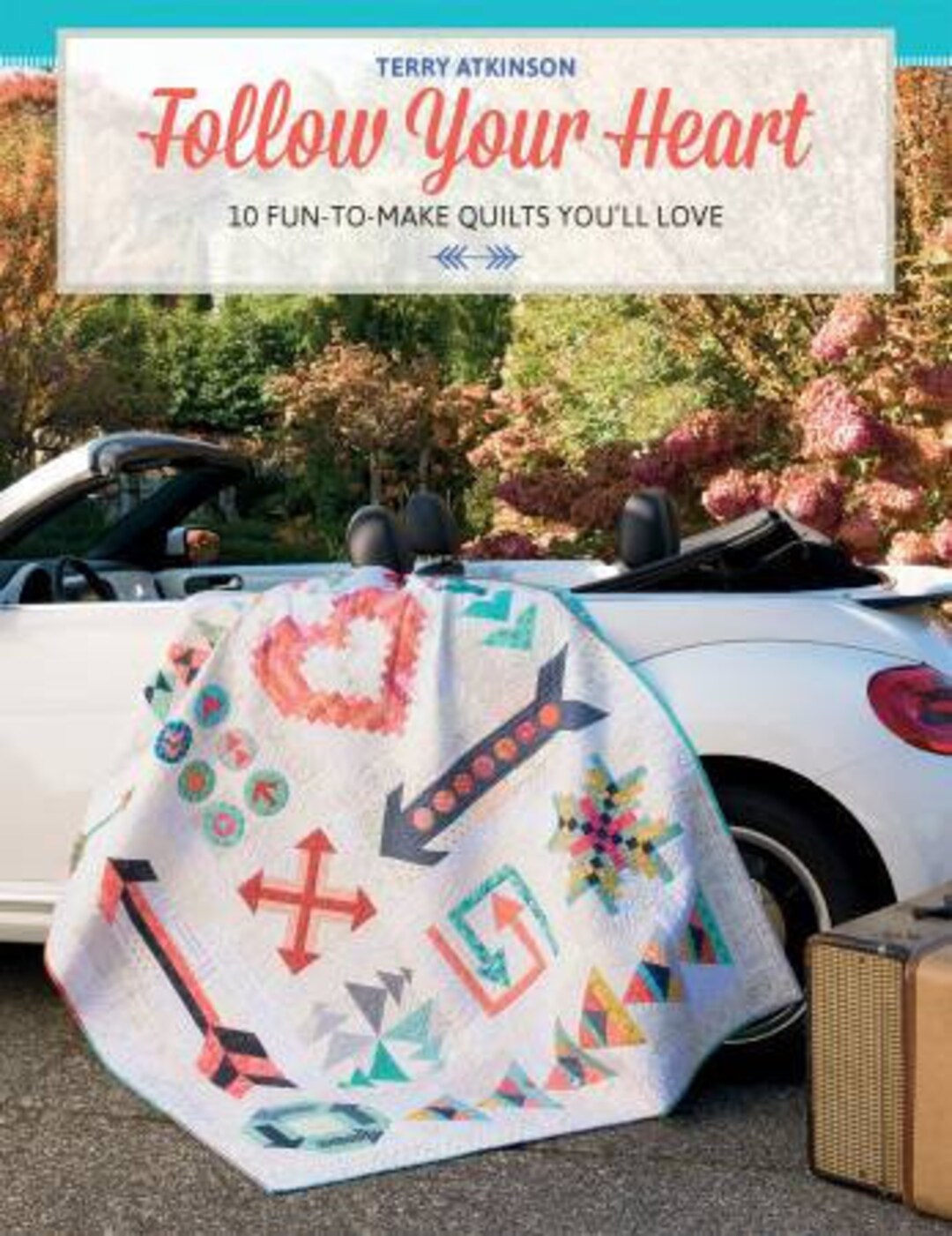 Follow Your Heart Quilt Book by Atkinson Designs Etsy
