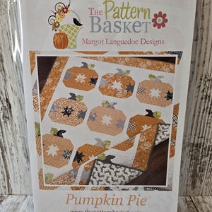 Pumpkin Pie Quilt Pattern by Margot Languedoc of The Pattern Basket