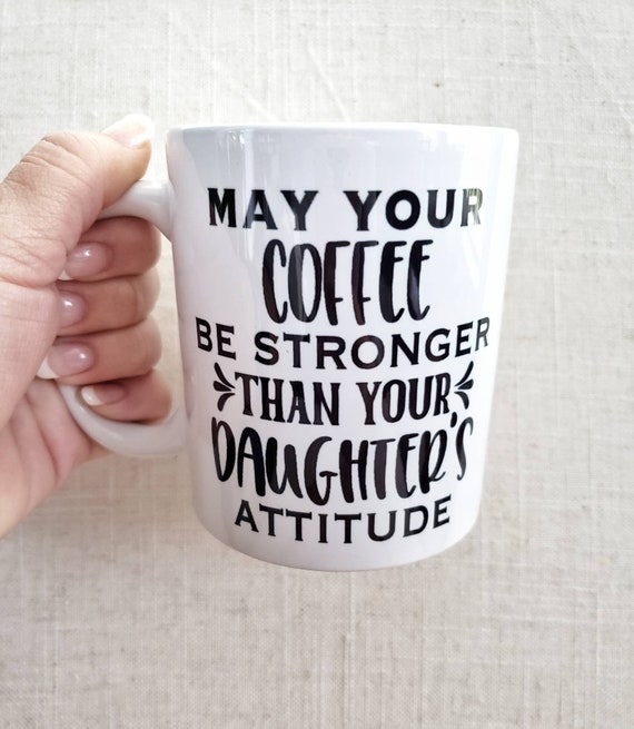 May Your Coffee Be Stronger Than Your Toddler Mug-11oz