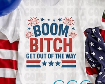 Funny Fourth of July PNG | Boom Bitch Design (Digital Download)