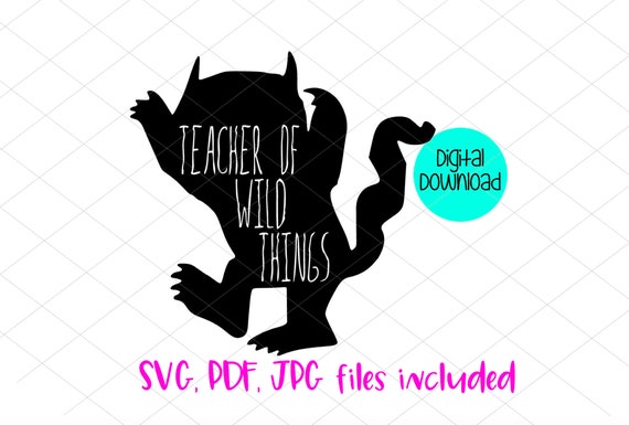 Teacher Of Wild Things Svg Pdf Png Jpeg Teacher Commercial Etsy