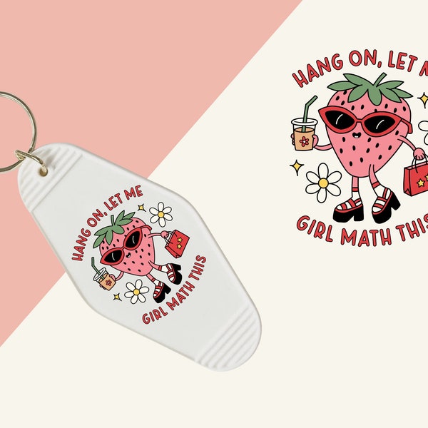 Hang on Let me Girl Math This, UV DTF, Permanent, Funny Keychain Adhesive, Motel Keychain Sticker, Motel Keychain Sticker