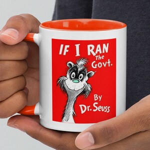 If I Ran The Govt ~ Tasse mit Farbe innen