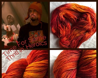 Time for Some Thrillin' Heroics Handpainted Yarn