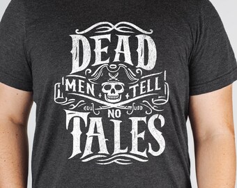 Pirates Of The Caribbean Shirt, Dead Men Tell No Tales Shirt, Men's Disney Shirt, Disneyland Dad Shirt, Disney World Dad Shirt, Men's Disney