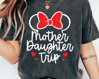 Mother Daughter Trip COMFORT COLORS Shirt, Cute Mom Disney Shirt, Oversized Disneyland Shirt, Disney World Mom Daughter Shirt