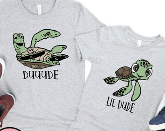 Dude Lil Dude Shirt, Father And Son Disney Shirt, Father Son Shirts, Disney Dad Shirt, Squirt Shirt, Crush Shirt, Disney World Dad Shirt