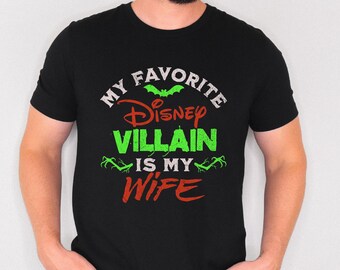 My Favorite Disney Villain Is My Wife Shirt, Funny Disney Dad Shirt, Mens Disney Shirt, Disney Husband Shirt, Disney Halloween Shirt