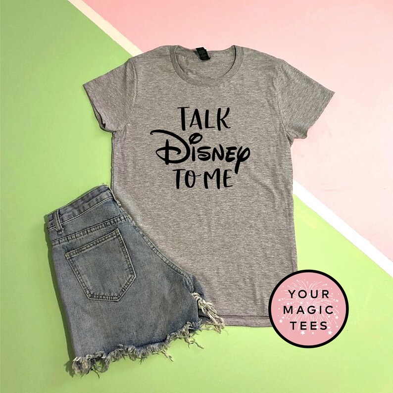 talk disney to me shirt