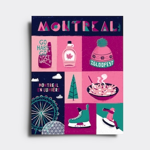May include: A pink and green illustrated poster with the word 'MONTREAL' in large letters at the top. The poster is divided into nine squares with different illustrations of Montreal activities, including a maple syrup bottle, a winter hat with the text 'IGLOOFEST', a ferris wheel, a pair of ice skates, a bowl of poutine, a winter tree, and a hand making the number one with the text 'GO HABS GO'. The poster also includes the text 'MONTREAL EN LUMIERE'.