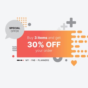 Special offer from My Fab Planners for simple, effective, and easy-to-use planner inserts: buy 3 items and get 30% OFF your order.