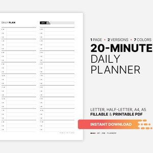 May include: A printable 20-minute daily planner in black and white. The planner is divided into two columns, with time slots from 6:00 AM to 6:00 PM. The planner is available in letter, half-letter, A4, and A5 sizes. It is also fillable and printable.