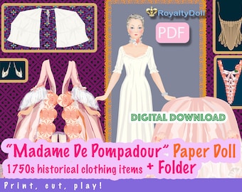 Paper Doll Madame De Pompadour with wardrobe organising folder, Royalty Doll PDF in color, Home Activity for Kids and Adults, Girls Crafts