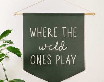 Where The Wild Ones Play Playroom Banner | Pennant Style Flag | Custom Wall Hanging | Nursery Wall Decor Art Gender Neutral