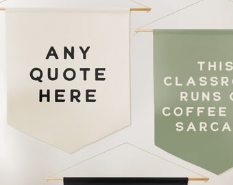 Custom Quote Banner | Custom Pennant With Any Quote In Rustic Style Font | Custom Quote Canvas Flag | Custom Wall Hanging | Wall Decor Art