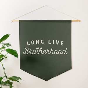 Long Live Brotherhood Pennant Style Banner | Flag Wall Art Banner, Boy's Room Decor, Nursery or Play Room Wall Decor, Gift for Brothers