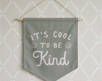 It's Cool to Be Kind Pennant Banner - Positive Hanging Wall Flag Sign for Nursery, Playroom or Bedroom