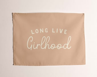 Long Live Girlhood Tapestry, Custom Girls Room Wall Banner, For Girls Bedroom or Nursery Decor, Play Room Tapestries