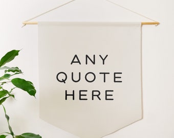Custom Quote Banner | Custom Pennant With Any Quote In Thin Font | Custom Quote Canvas Flag | Custom Wall Hanging | Wall Decor Art