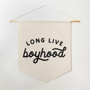 Boyhood Banner - Hanging Flag for Boys room, playroom or nursery. Long Live Boyhood Fabric Pennant Sign