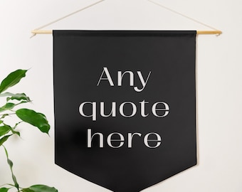 Custom Quote Banner | Custom Pennant With Any Quote In Trendy Font | Custom Quote Canvas Flag | Custom Wall Hanging | Wall Decor Art