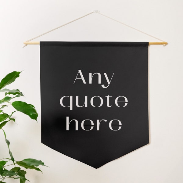 Custom Quote Banner | Custom Pennant With Any Quote In Trendy Font | Custom Quote Canvas Flag | Custom Wall Hanging | Wall Decor Art