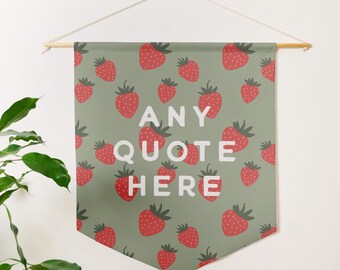 Quote Banner with Strawberry Pattern, Wall decor for your kids bedroom or nursery, new baby gift, berry home decor