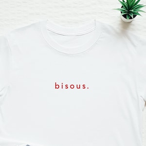 Paris tee, bisous shirt, French slogan tshirt, kiss, kisses T-shirt, France, European