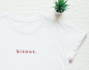 T-Shirt Bisous, französischer Slogan tshirt, Kuss, Küsse T-Shirt, Frankreich, Paris-T-Stück, stilvoll, einzigartig