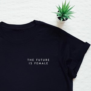 The future is female pocket T-shirt, feminist pocket shirt, womens or unisex feminist slogan shirt, future is female stylish fashion tee