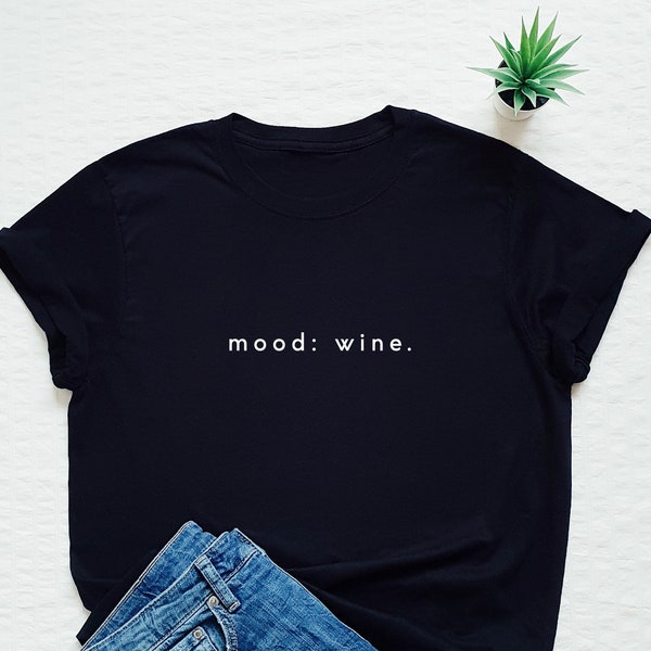 T-shirt de vin, chemise minimaliste de vin, chemise d'amateur de vin, chemise mignonne de vin unisexe pour femmes, verre de vin, j'ai besoin de vin, premier tee-shirt de vin