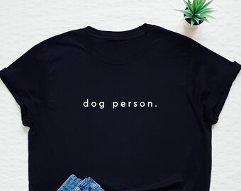 Dog t shirt, dog person, dog lover, dog mom, funny shirt, dogs tees, dog owner gift, dog mama tee, puppy shirt
