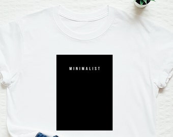 Minimalist shirt, minimalism tshirt, less is more, zero waste, Earth's day tee, responsible consumption, consuming, save the earth, planet b