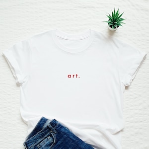 Kunst Shirt, Künstler T-Shirt, Geschenk für Künstler, Inspiration Shirt, Künstler Shirt, Maler Shirt, Kreativ Shirt, Minimalist Tee