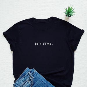 Frans shirt, Je T'aime shirt, ik hou van je shirt, Valentijnsdag T-shirt, Frans woord Tee, cadeau voor haar