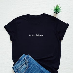 Chemise Très Bien, T-shirt Français, Tres Bien, T-shirt France, Français Saying Tee, cadeau pour elle