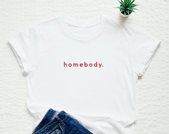 Koszulka „Homebody”, słodka koszulka dla introwertyków, praca z domu, siedzenie w domu, minimalistyczna koszulka z grafiką