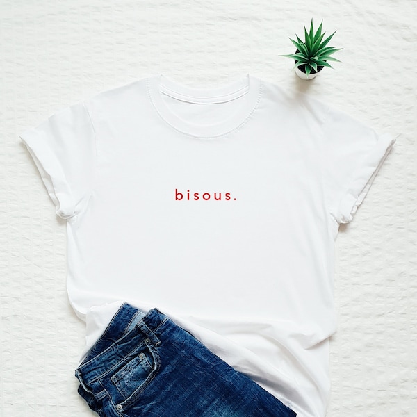 Bisous shirt, French slogan tshirt, kiss, kisses T-shirt, France, Paris tee