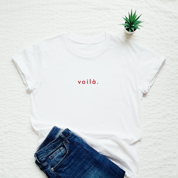 Voilà shirt, voila tshirt, French shirt, France, Paris tee, red print statement T-shirt